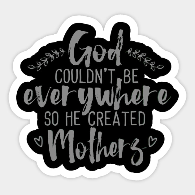 God Created Mothers Sticker by BrillianD